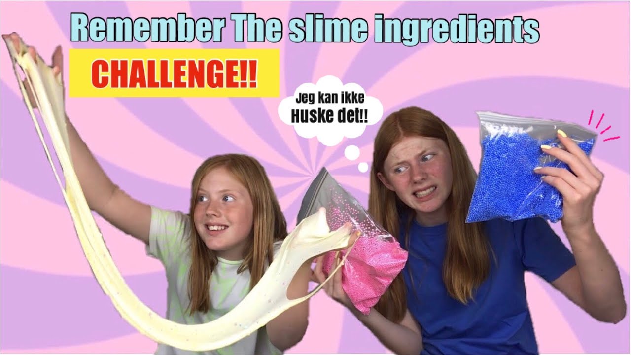 REMEMBER THE SLIME INGREDIENTS CHALLENGE!!