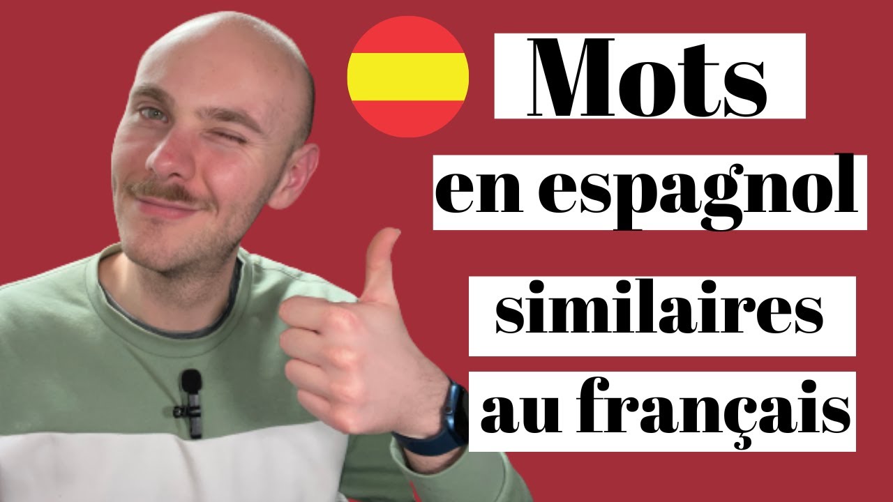 MOTS ESPAGNOLS RESSEMBLANT au FRANÇAIS 🇪🇦 (L’ESPAGNOL C’EST FACILE) - L’ESPAGNOL AVEC KEVIN