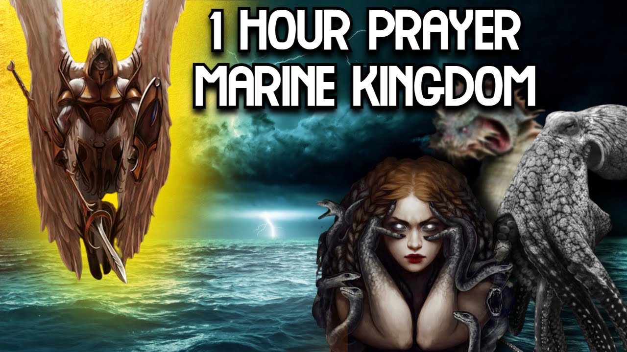 1 Hour Marine Kingdom Powerful Deliverance Prayer