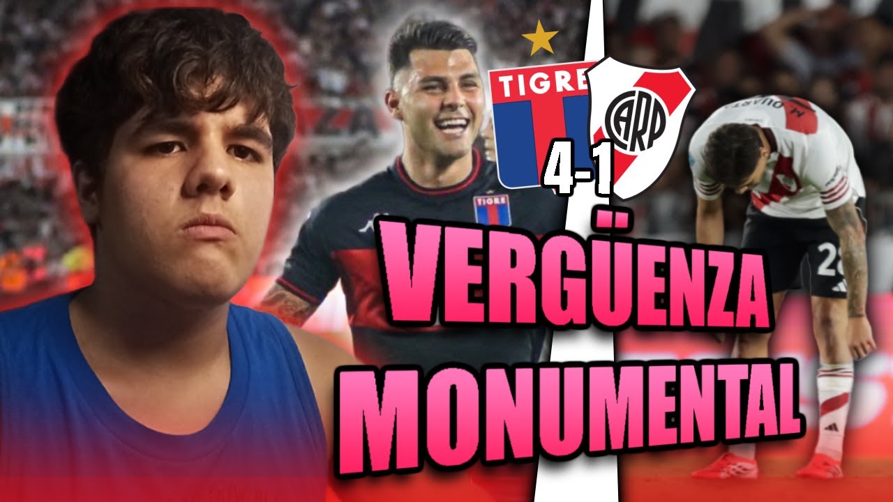 ¡DERROTA HUMILLANTE! River 1 - 4 Tigre | Opinion