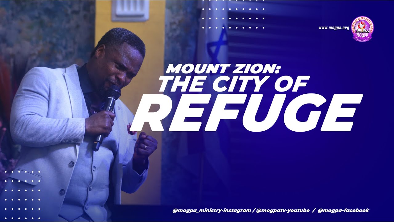 MOUNT ZION: THE CITY OF REFUGE-Power Hour with Rev O.B 13.12.2020