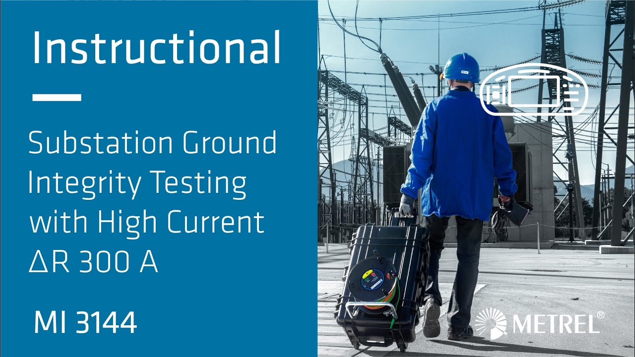 Substation | High Current Ground Integrity | MI 3144 | Instructional