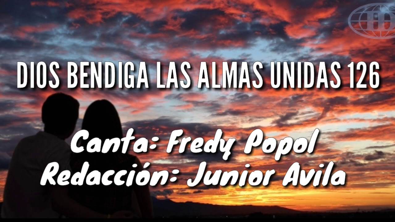 DIOS BENDIGA LAS ALMAS UNIDAS, Himno número 126(Cantado) letra. - Iglesia de Dios 7mo día.