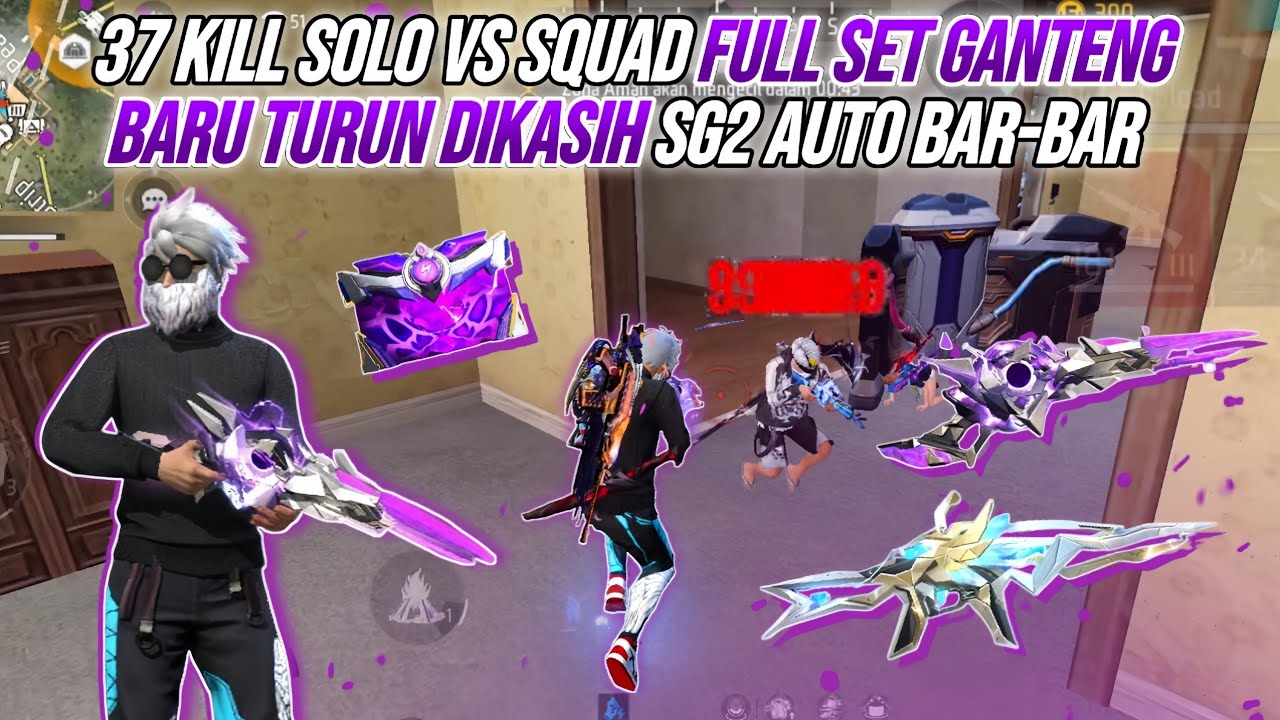 37 KILL SOLO VS SQUAD FULL SET GANTENG !!! BARU TURUN DIKASIH SG2 AUTO BAR-BAR NO REM🔥🔥🔥 - FREE FIRE