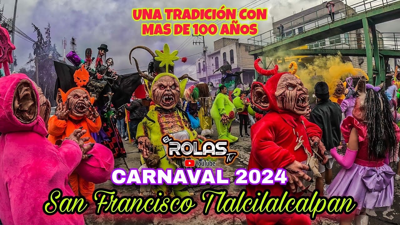 ASI SE VIVIO EL CARNAVAL MAS GRANDE DEL EDOMEX 📍 🔥 San Francisco Tlalcilalcalpan 2024  👹😈👻🥳
