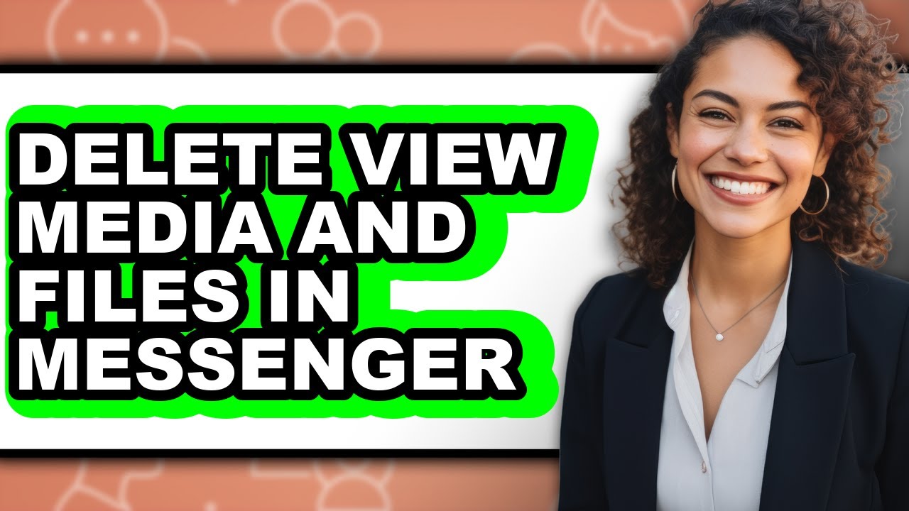 How to Delete View Media and Files in Messenger (updated)