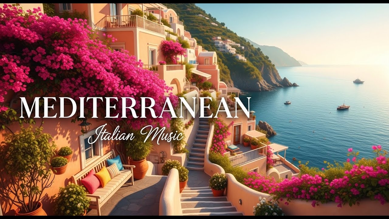 🎶 Mediterranean Chill Music 🌊 Italian Greek Seaside Views & Summer Vibes