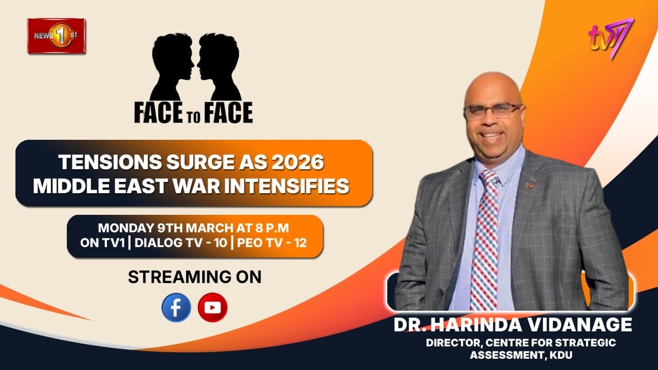 Tensions Surge as 2026 Middle East War Intensifies. Dr. Harinda Vidanage on Face To Face