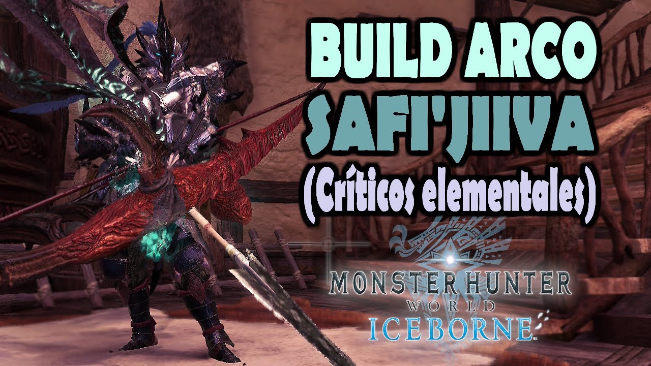 BUILD: ARCO SAFI'JIIVA (Críticos elementales) - MHW Iceborne (Gameplay Español)