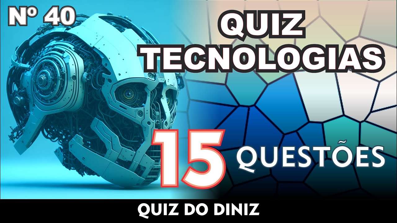 Perguntas e Respostas - Quiz sobre Tecnologia 01 - 2023 (Trivia)