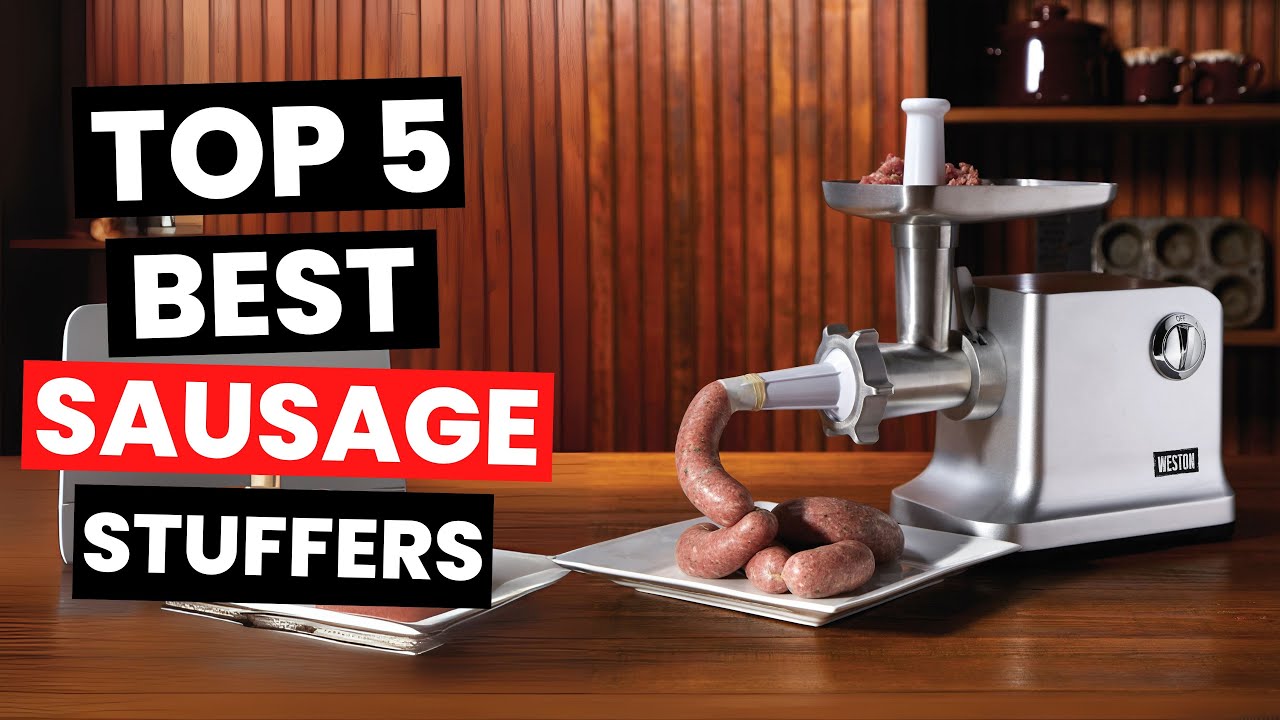 Best Sausage Stuffers 2025 - (Watch Before You Purchase)