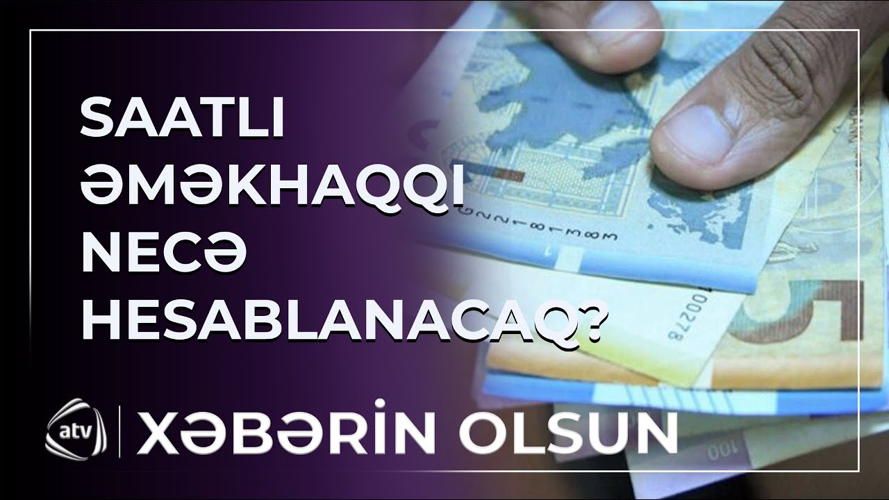 Saat hesabı iş zamanı maaş nə qədər olacaq? / Xəbərin olsun