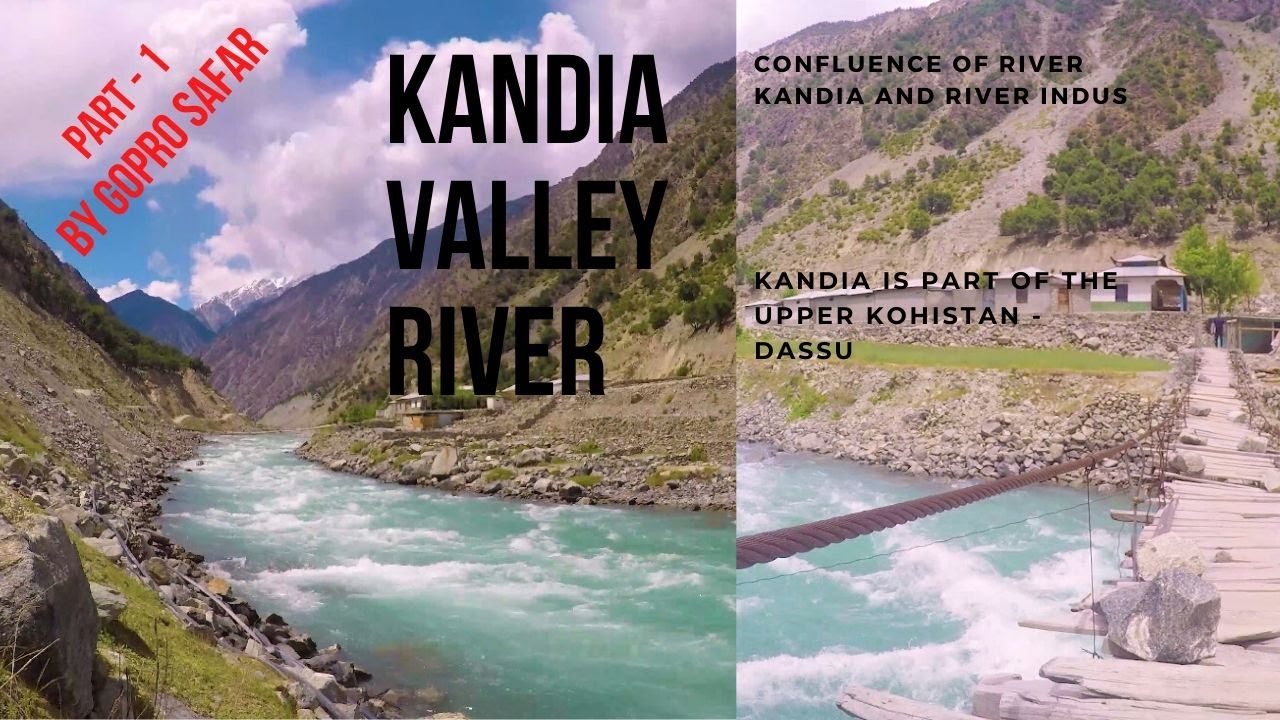 Kotgull Kandia Valley  Part - 1 | Upper Kohistan | Dassu