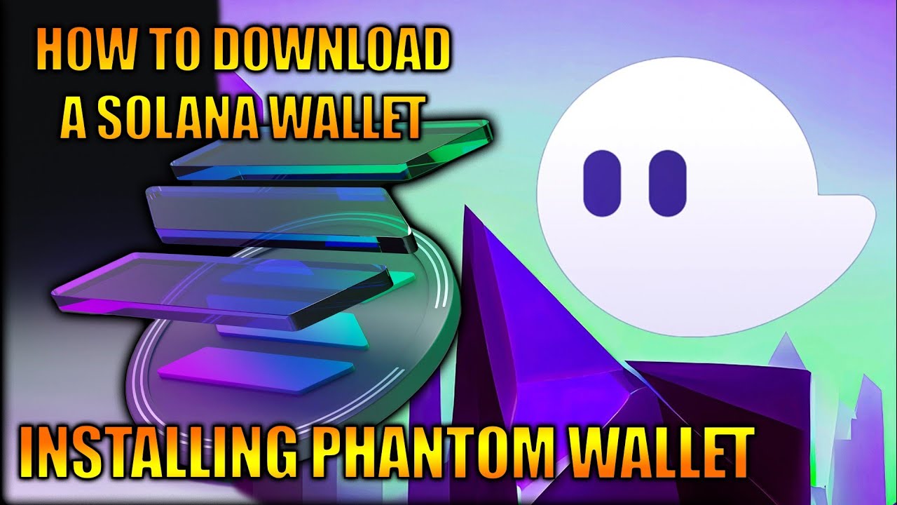 How to Get a Solana Wallet, Downloading the Phantom Wallet