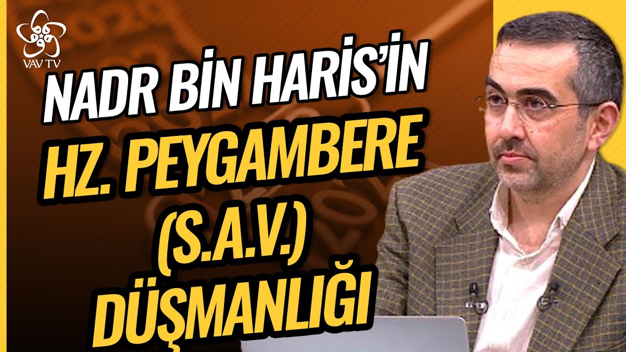 Nadr Bin Haris'in Hz. Peygambere Düşmanlığı | Rahmet Elçisi