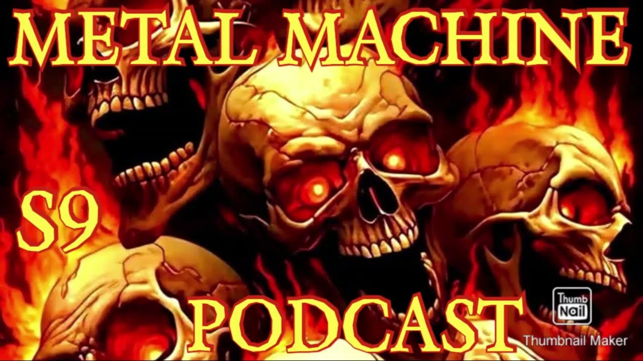 Metal Machine Podcast #metalmachinepodcast