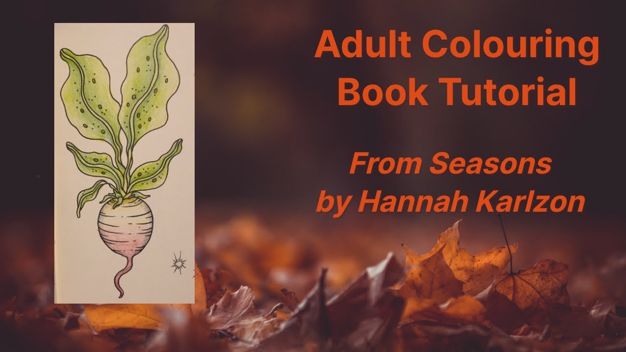 Adult Colouring Tutorial Turnips - from Seasons by Hanna Karlzon