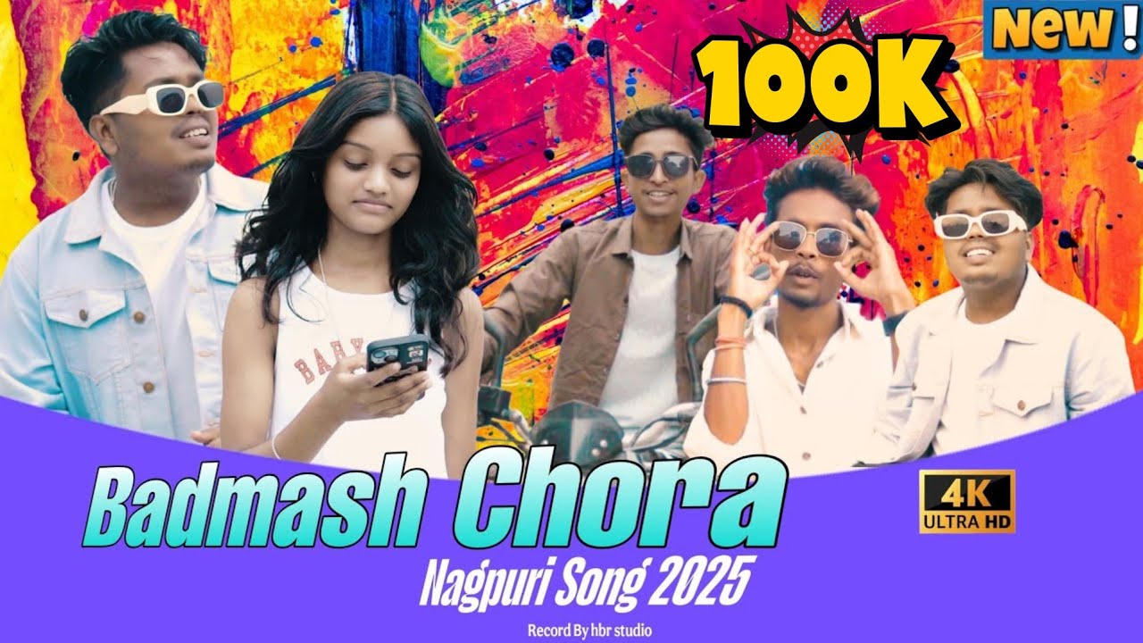Badmash Chora | Nagpuri Song 2025