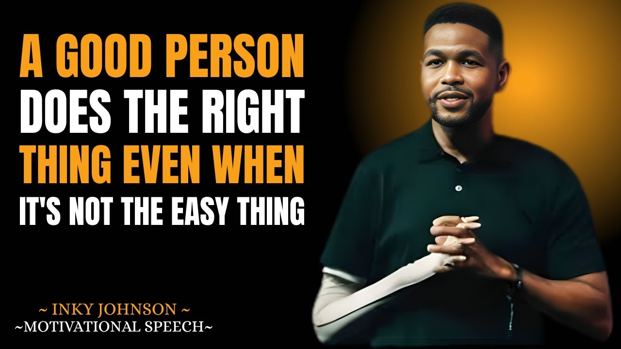A Good Person Does the Right Thing | Inky Johnson Motivational Speech