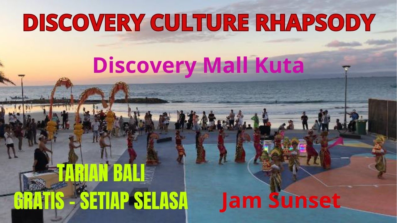 Discovery Culture Rhapsody - Seni Tari Bali - Discovery Mall Kuta Bali - Cabaret - Sunset Time