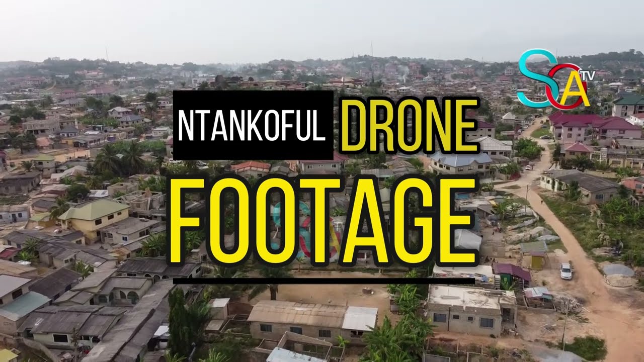 DRONE FOOTAGE - NTANKOFUL TAKORADI