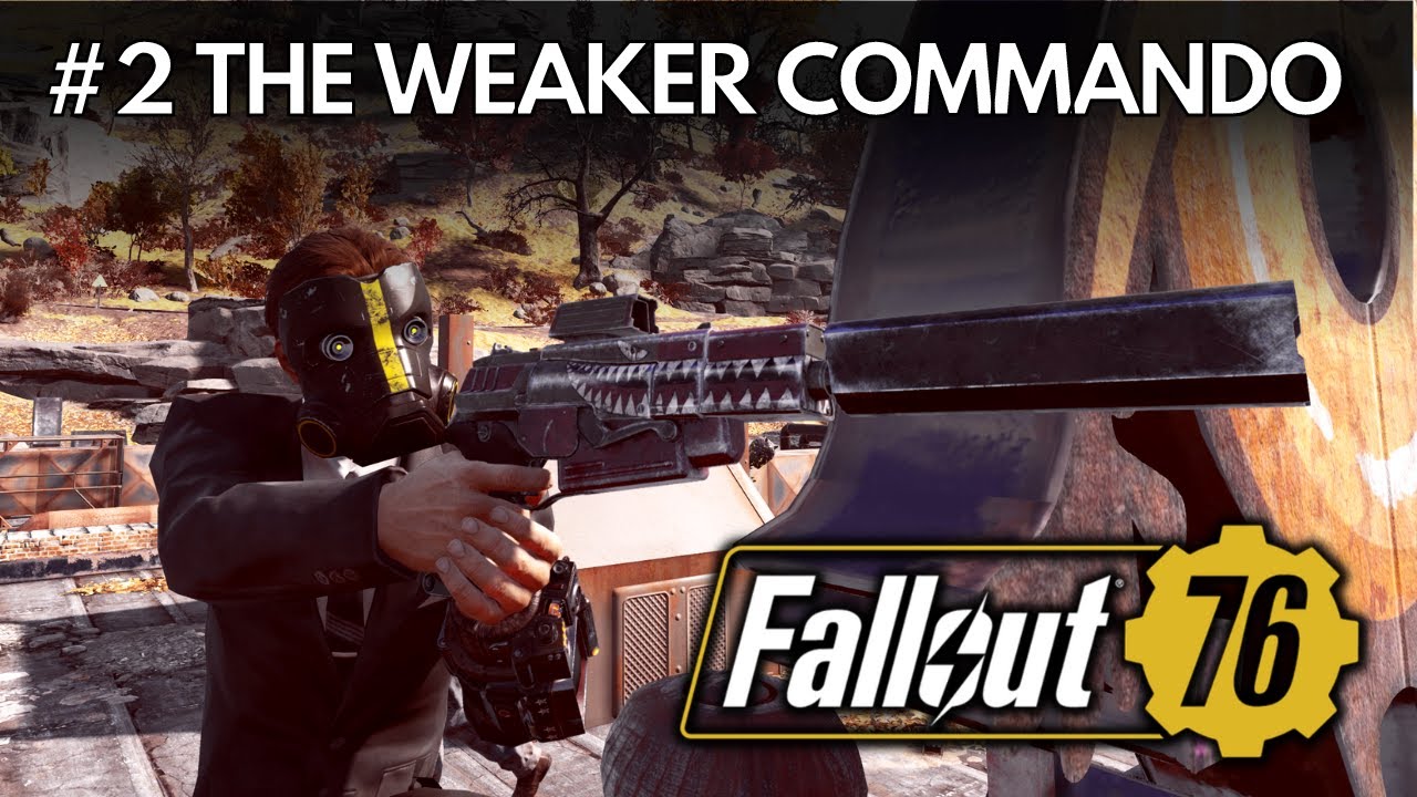 Fallout 76 - Weapon Mastery #2 - Automatic Pistols - The WEAKER Commando