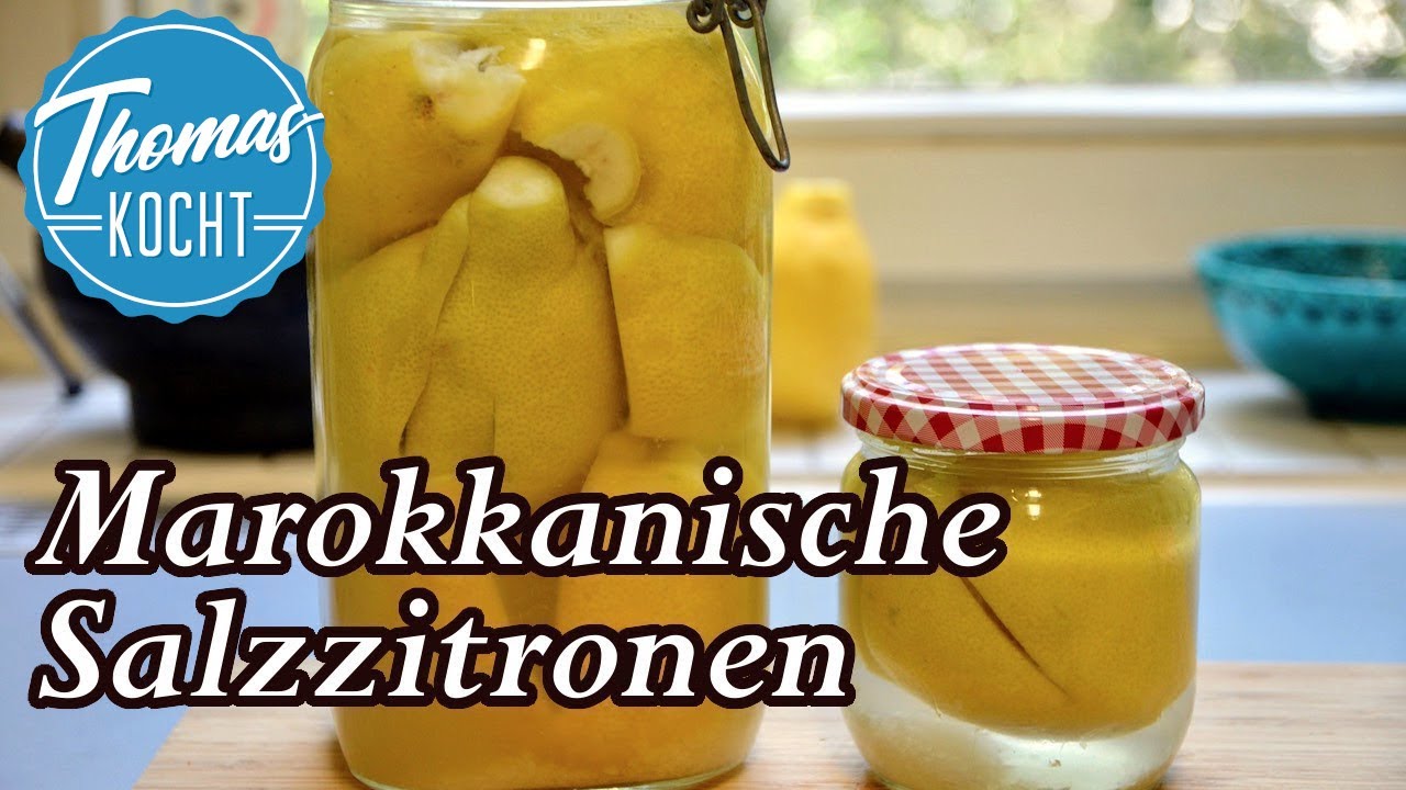 Fermentierte marokkanische Salzzitronen 🍋 - Geschmacksexplosion / Thomas kocht