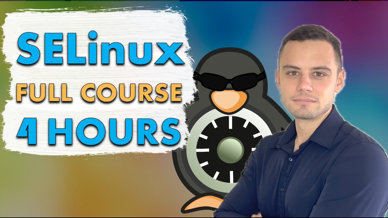 Full SELinux Course: Your Ultimate Guide to Enhanced Linux Security!