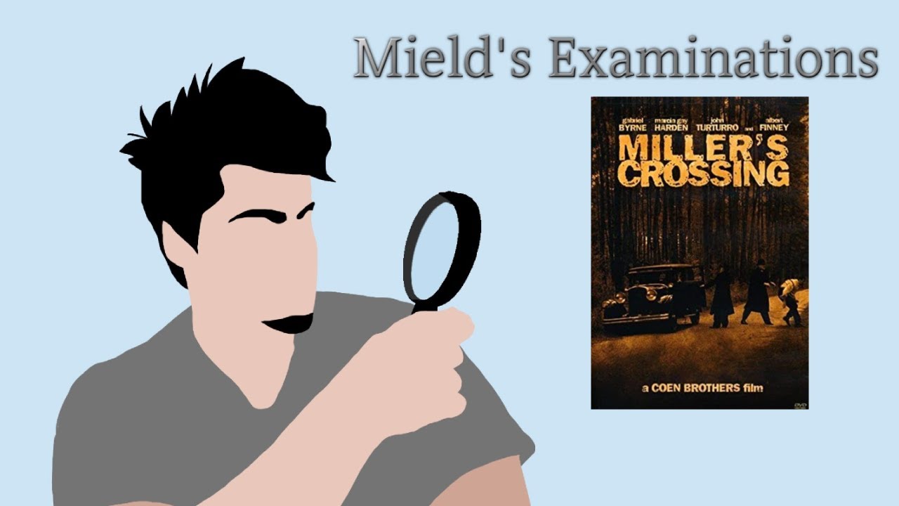 Miller's Crossing Examination