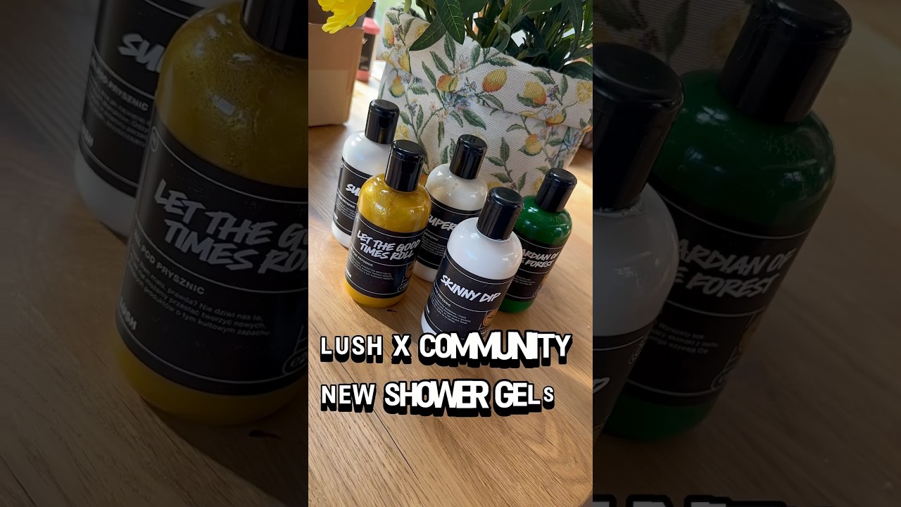Lush X Community NEW  Shower gels HAUL ❤️