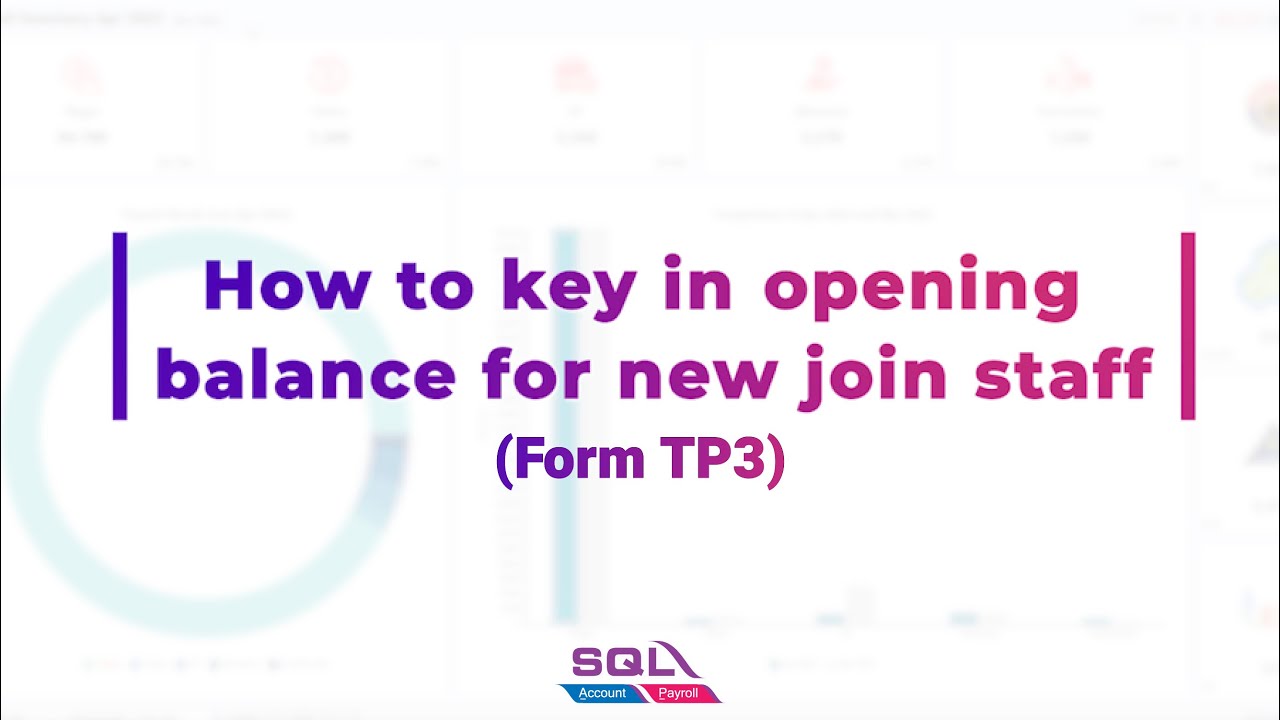 SQL Payroll - How to key in opening for new join employees (Form TP3)