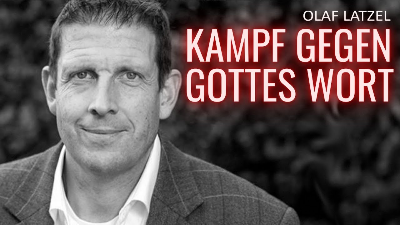 Olaf Latzel - Der Kampf gegen Gottes Wort