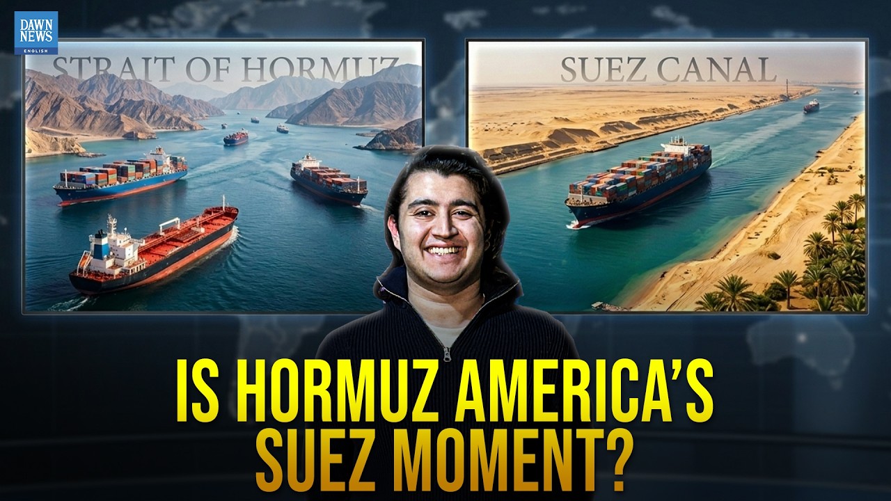 Is Hormuz America&rsquo;s Suez Moment? | US-Israel War On Iran | Dawn News English