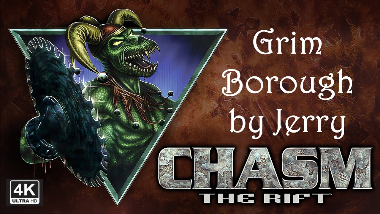 Chasm: The Rift - Grim Borough | Mod | 4K60 | Longplay Full Game Mod Walkthrough No Commentary