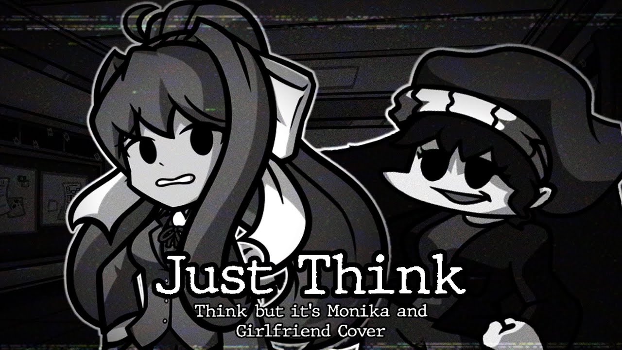 Just Think (Think but it's a Monika and Girlfriend Cover) | FNF Covers