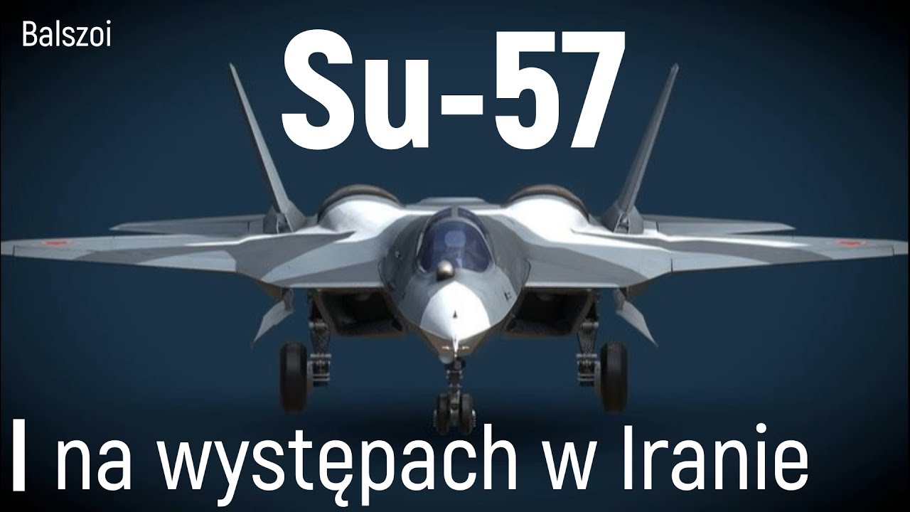Su-57 | na występach w Iranie