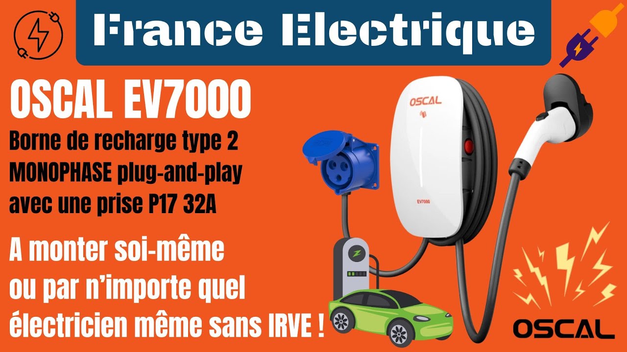 OSCAL EV7000 / La borne la plus simple d’installation et d’utilisation !