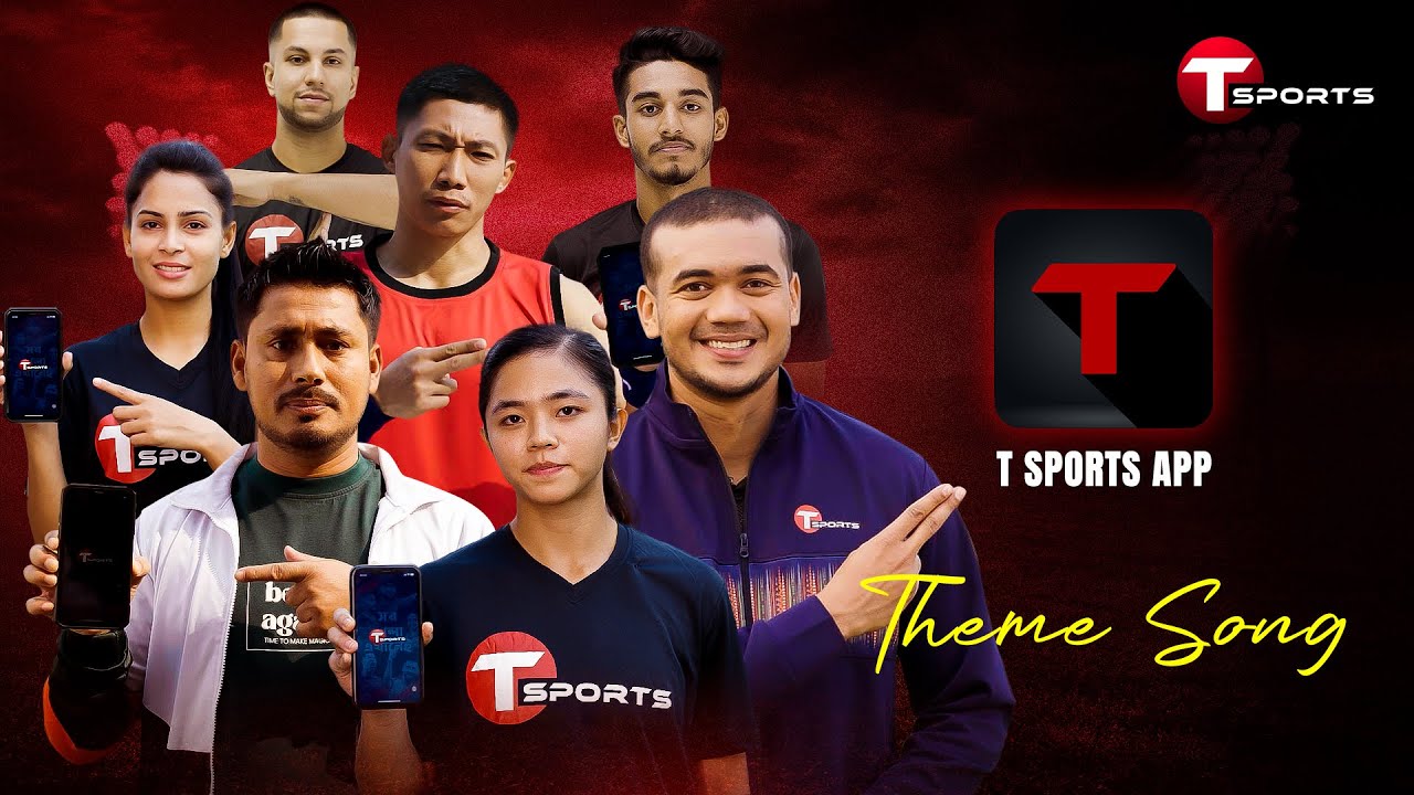 Theme Song | T Sports App | Download Now