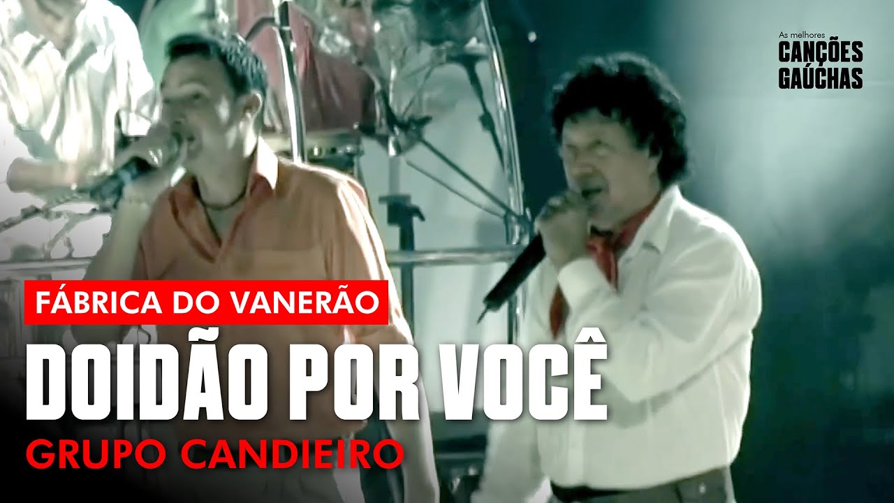 DOIDÃO POR VOCÊ - GRUPO CANDIEIRO - FÁBRICA DO VANERÃO