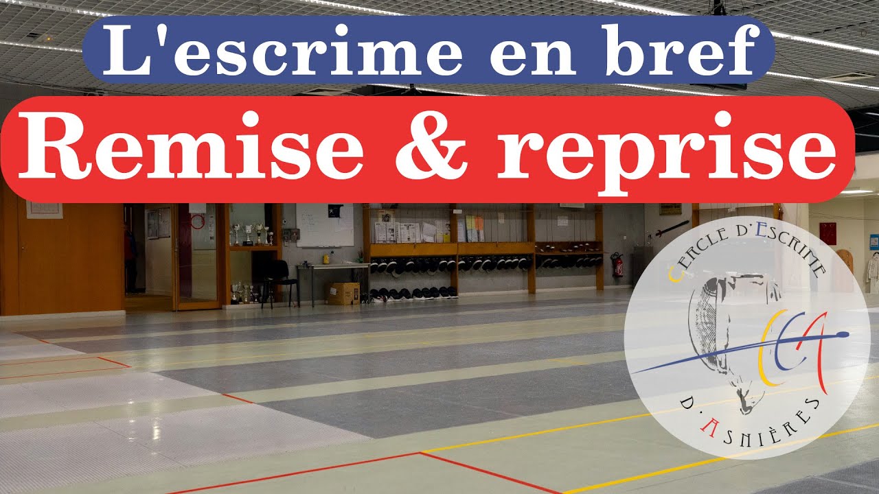 L'escrime en bref : la remise et la reprise