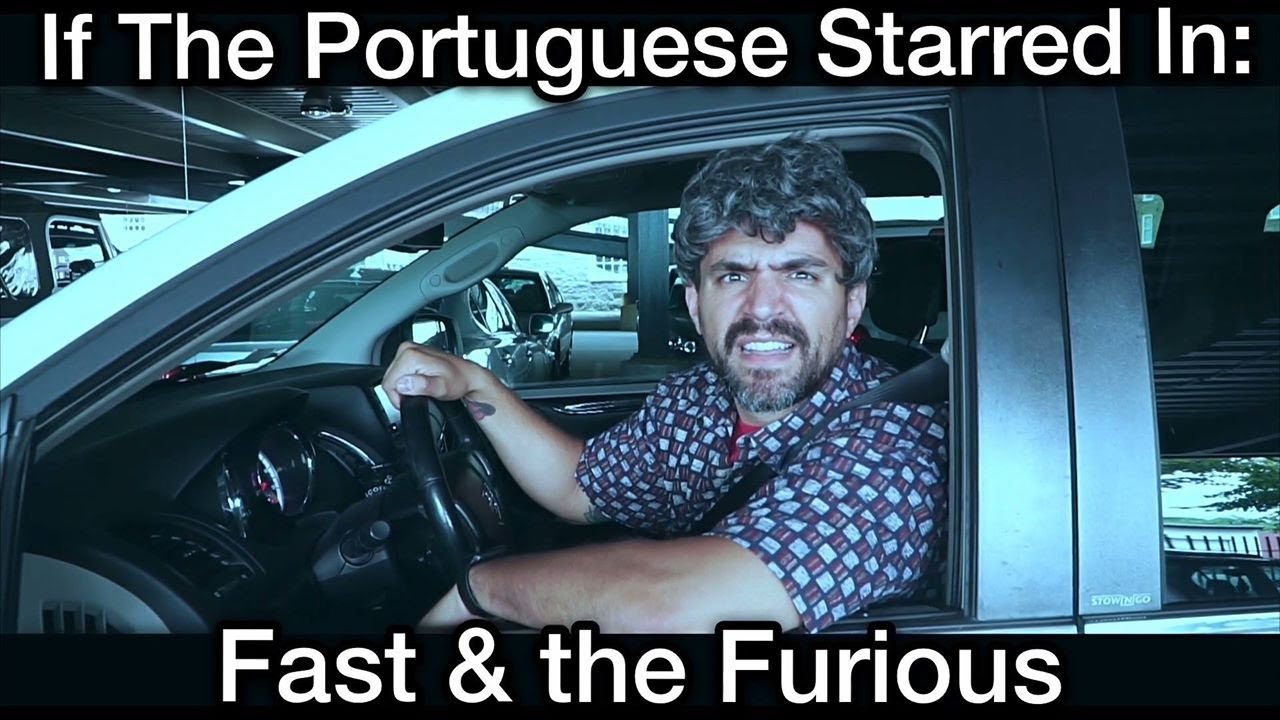 If the Portuguese Starred In The Fast & the Furious