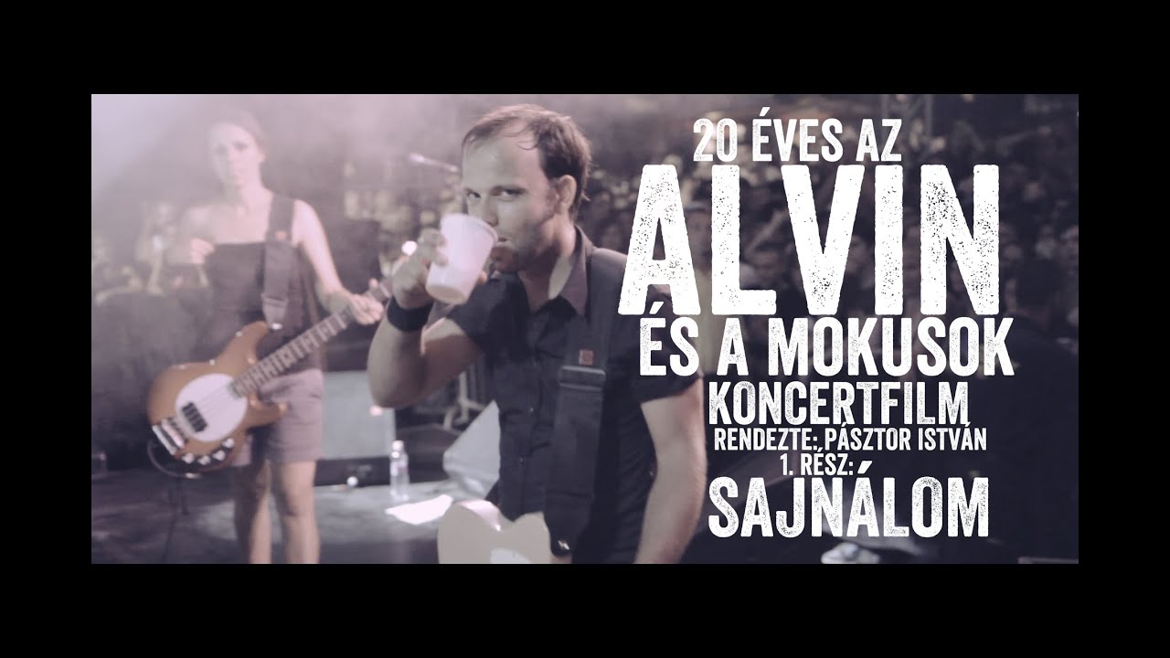 ALVIN ÉS A MÓKUSOK •  SAJNÁLOM (KONCERT) • OFFICIAL VIDEO (2013)