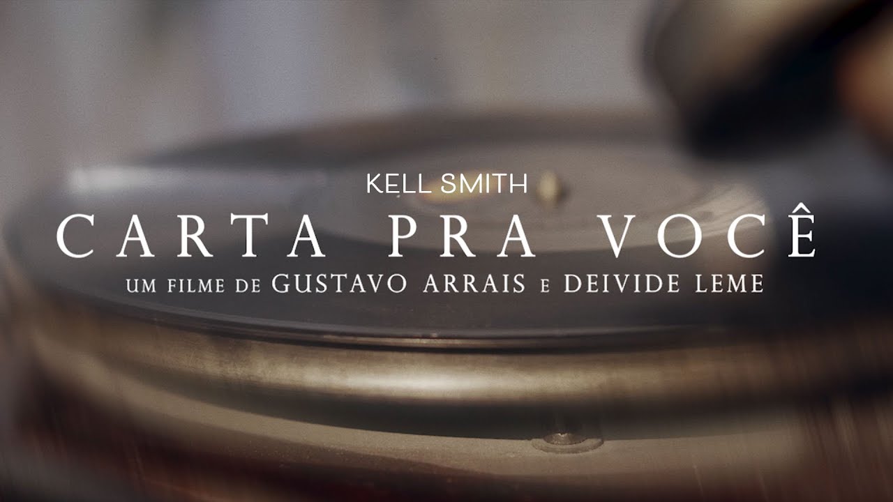 Kell Smith - Carta Pra Voc&ecirc; (Videoclipe Oficial)