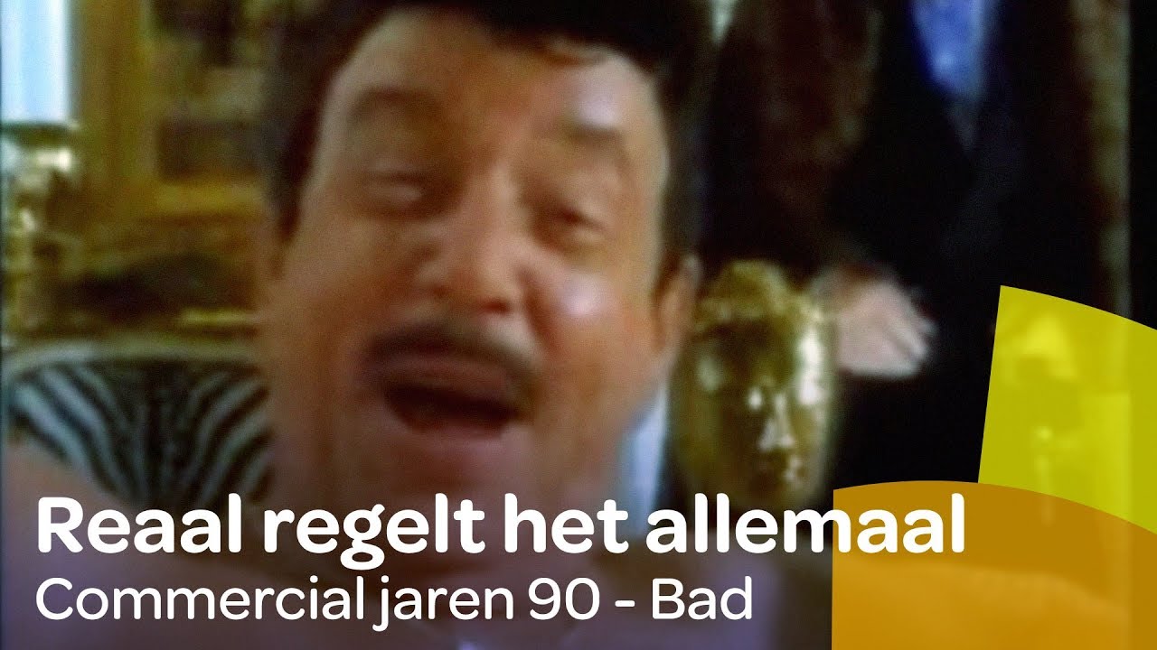 Reaal regelt het allemaal (bad) - Reaal commercial jaren 90