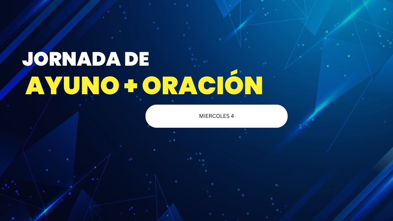 JORNADA DE AYUNO + ORACIÓN