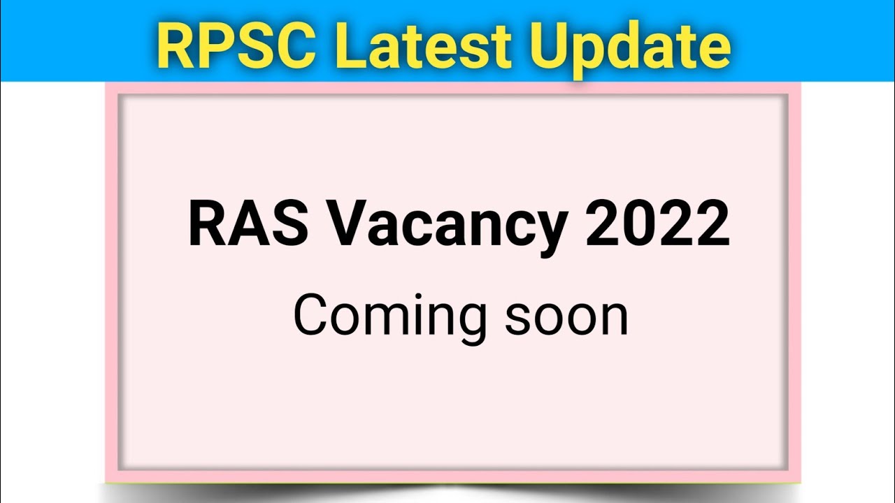 ras vacancy 2022 coming soon | ras notification 2022 latest update | rpsc ras 2022 | ras 2022
