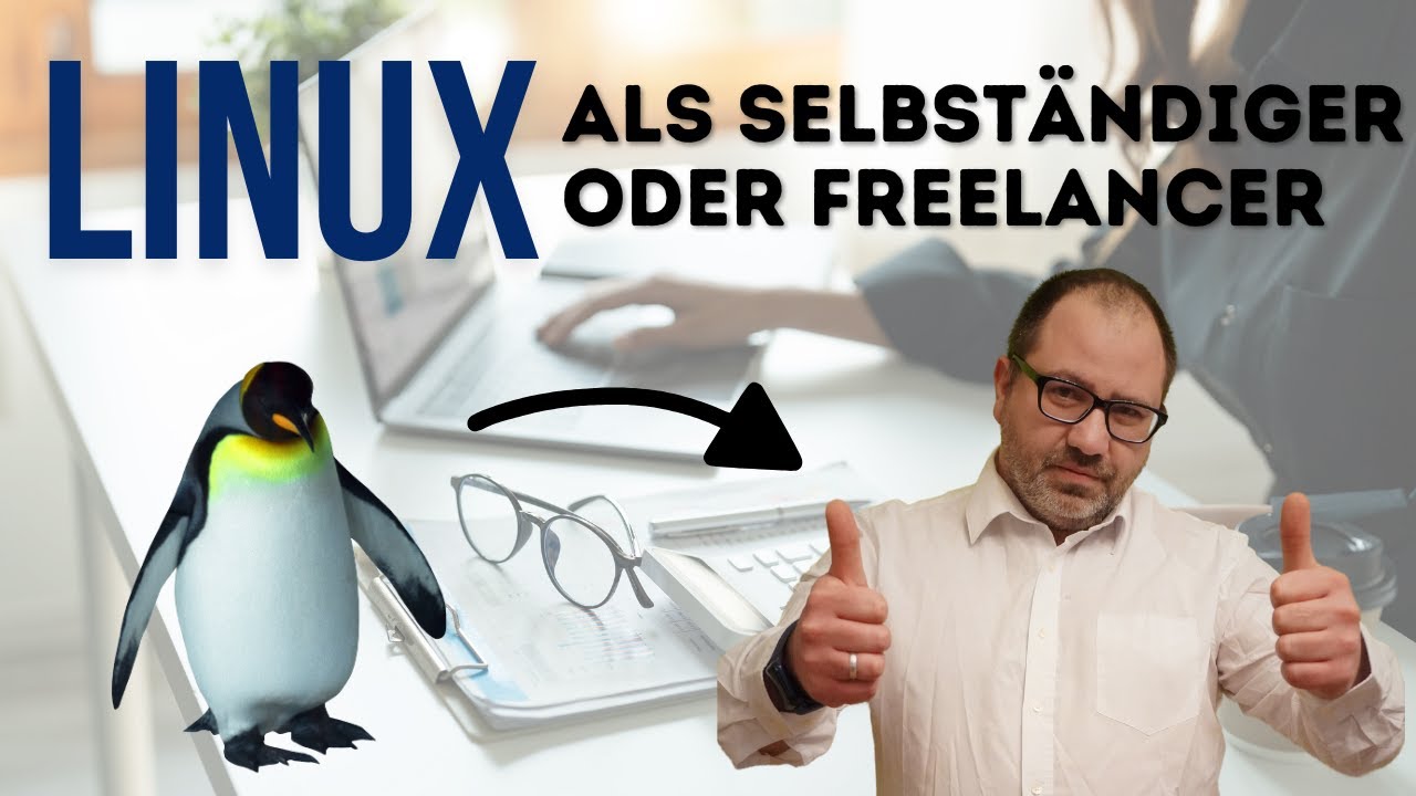 Wann Linux als Selbständiger eine gute Wahl sein kann!