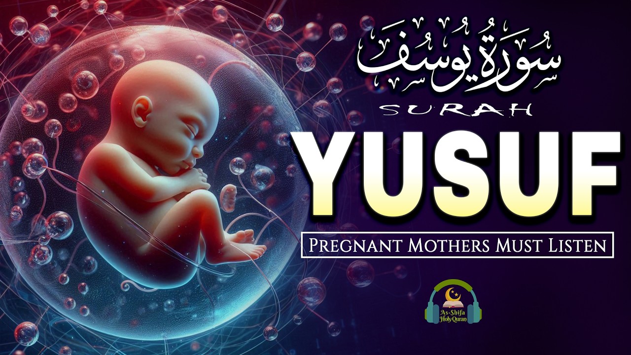 Surah Yusuf (سورة يوسف) | Quran Reaction for Pregnant Mother | Pregnancy Mother Must Listen Everyday