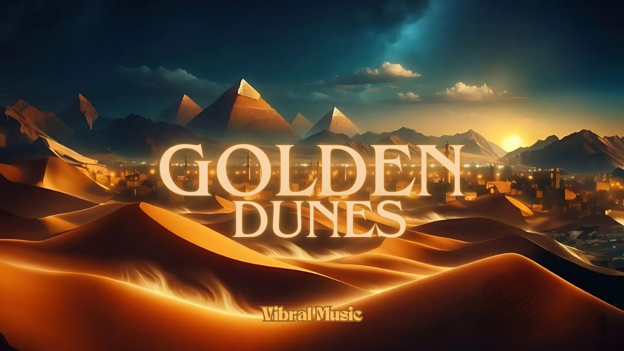 Vibral Music - Golden Dunes