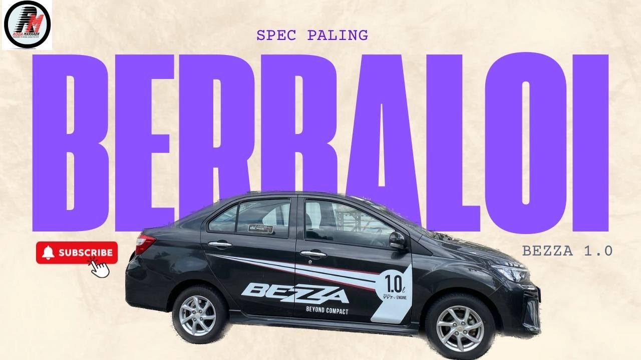 Bezza 1.0G . Spec Enjin lebih kecik . Jauhh lebih jimat